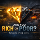 CHECK IF YOU’RE RICH OR POOR